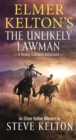 Image for Elmer Kelton&#39;s The Unlikely Lawman : A Hewey Calloway Adventure