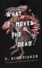 Image for What Moves the Dead