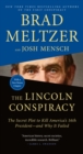 Image for The Lincoln Conspiracy : The Secret Plot to Kill America&#39;s 16th President--and Why It Failed