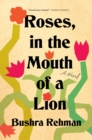 Image for Roses, in the mouth of a lion  : a novel