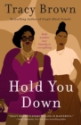 Image for Hold You Down: A Novel