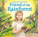 Image for Christiana Figueres, Friend of the Rainforest