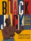 Image for Black Jack  : the ballad of Jack Johnson