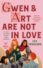 Image for Gwen &amp; Art Are Not in Love : A Novel