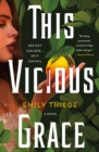 Image for This Vicious Grace : A Novel