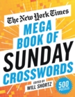 Image for The New York Times Mega Book of Sunday Crosswords : 500 Puzzles