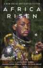 Image for Africa risen  : a new era of speculative fiction