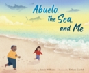 Image for Abuelo, the Sea, and Me