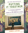 Image for Putting it together  : how Stephen Sondheim and I created &#39;Sunday in the park with George&#39;