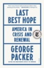 Image for Last Best Hope : America in Crisis and Renewal