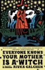 Image for Everyone Knows Your Mother Is a Witch