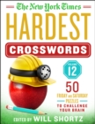 Image for The New York Times Hardest Crosswords Volume 12 : 50 Friday and Saturday Puzzles to Challenge Your Brain