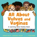 Image for All About Vulvas and Vaginas : A Learning About Bodies Book