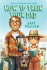 Image for How to train your dad