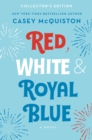Image for Red, White & Royal Blue: Collector's Edition : A Novel