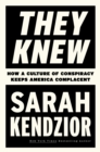Image for They Knew: How a Culture of Conspiracy Keeps America Complacent