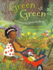 Image for Green green  : a community gardening story