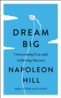 Image for Dream Big: Overcoming Fear and Achieving Success