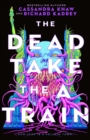 Image for The Dead Take the A Train