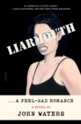 Image for Liarmouth: A Feel-Bad Romance : A Novel