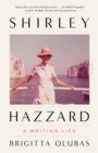 Image for Shirley Hazzard: A Writing Life