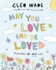 Image for May You Love and Be Loved : Wishes for Your Life