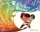 Image for A Rainbow in Brown