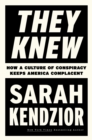 Image for They Knew : How a Culture of Conspiracy Keeps America Complacent