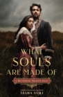Image for What souls are made of  : a Wuthering Heights remix