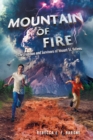 Image for Mountain of fire: the eruption and survivors of Mount St. Helens