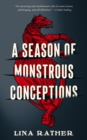 Image for A Season of Monstrous Conceptions