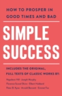 Image for Simple Success: How to Prosper in Good Times and Bad