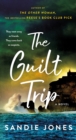 Image for The Guilt Trip : A Novel