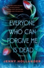 Image for Everyone Who Can Forgive Me Is Dead : A Novel