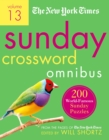Image for The New York Times Sunday Crossword Omnibus Volume 13 : 200 World-Famous Sunday Puzzles from the Pages of The New York Times