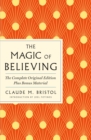 Image for The Magic of Believing: The Complete Original Edition