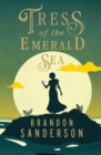 Image for Tress of the Emerald Sea : A Cosmere Novel