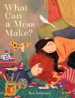 Image for What Can a Mess Make?