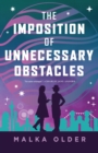 Image for The Imposition of Unnecessary Obstacles