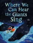 Image for Where We Can Hear the Giants Sing