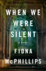 Image for When We Were Silent : A Novel
