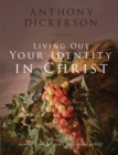 Image for Living Out Your Identity In Christ