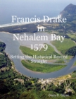 Image for Francis Drake in Nehalem Bay 1579: Setting the Historical Record Straight