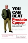 Image for You Can Beat Prostate Cancer: And You Don&#39;t Need Surgery to Do It