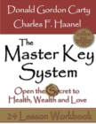 Image for Master Key System: 2nd Edition: Open the Secret to Health, Wealth and Love, 24 Lesson Workbook