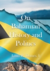 Image for On Bahamian History &amp; Politics