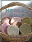 Image for Herbal Soap : Recipes For Handcrafters
