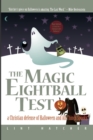 Image for Magic Eightball Test: A Christian Defense of Halloween and All Things Spooky