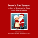 Image for Love Is the Season: A Story of Grandmother Claus and a Little Girl&#39;s Letter
