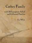 Image for Cathey Family: With 32 Immigrant Allied and Collateral Families